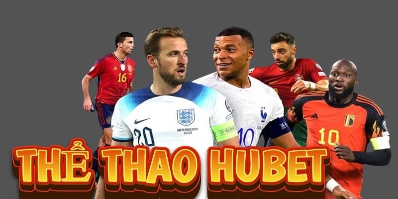 Tham gia thể thao Hubet có kèo chơi rất đa dạng